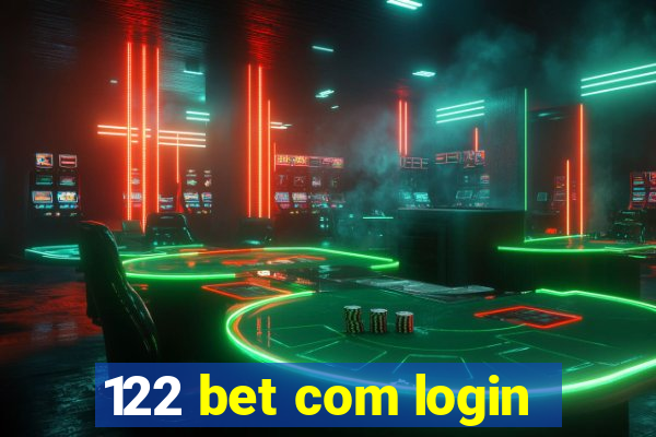 122 bet com login